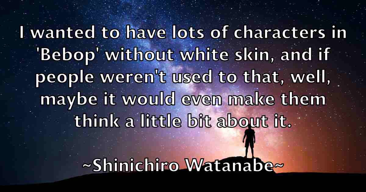 /images/quoteimage/shinichiro-watanabe-fb-759784.jpg
