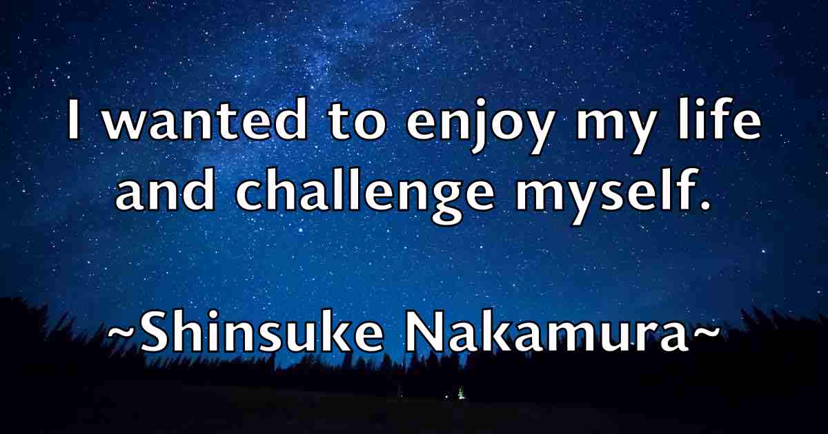 /images/quoteimage/shinsuke-nakamura-fb-759897.jpg