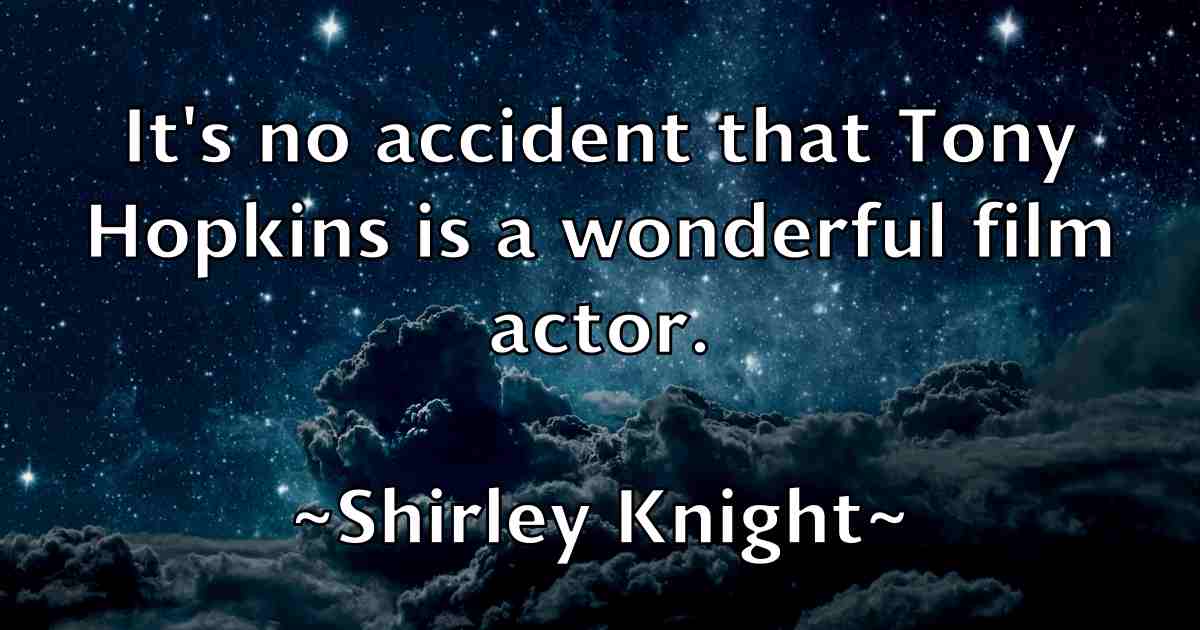 /images/quoteimage/shirley-knight-fb-760276.jpg