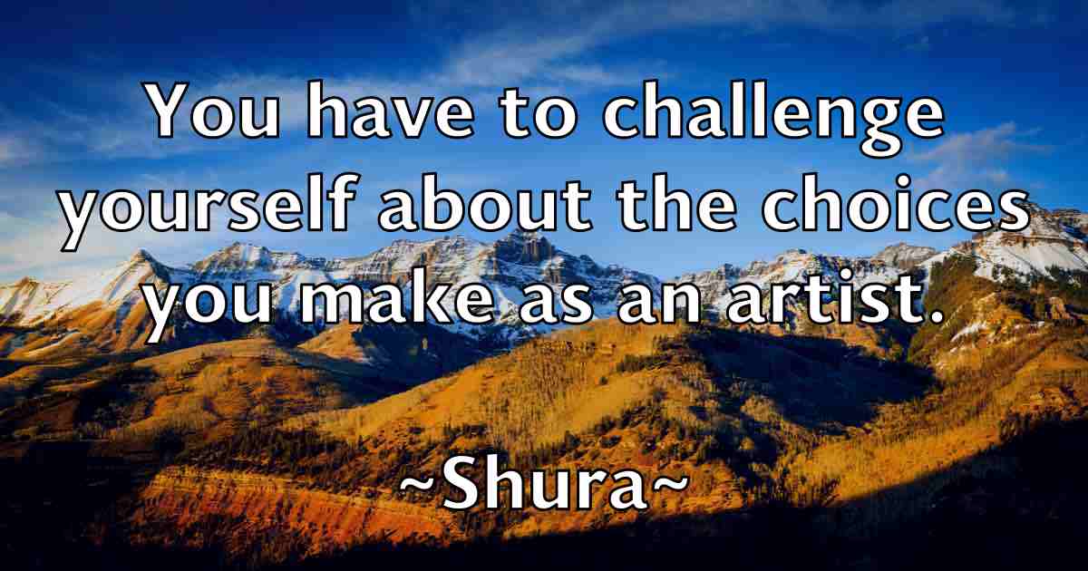 /images/quoteimage/shura-shura-fb-761252.jpg