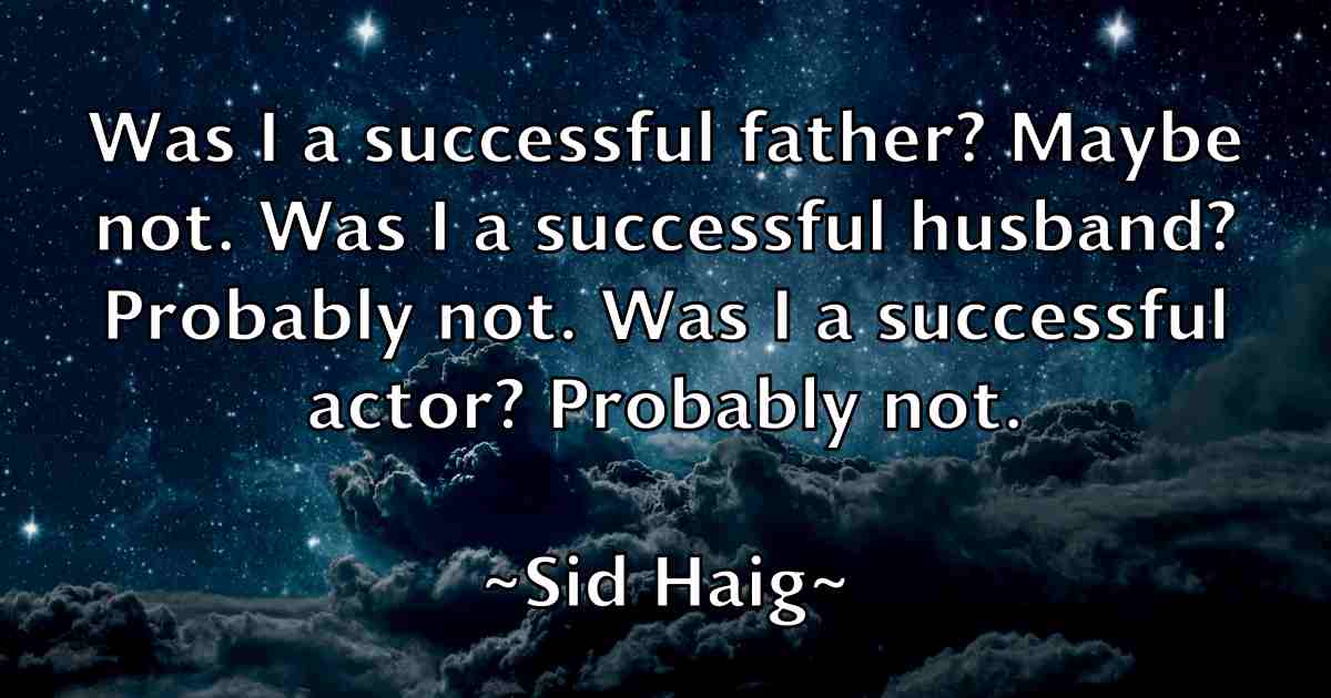 /images/quoteimage/sid-haig-fb-761767.jpg