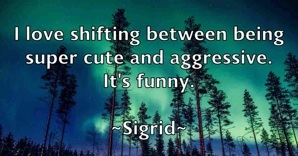 /images/quoteimage/sigrid-sigrid-fb-762644.jpg