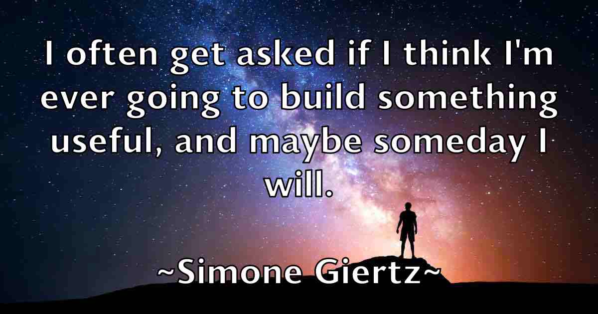 /images/quoteimage/simone-giertz-fb-764512.jpg