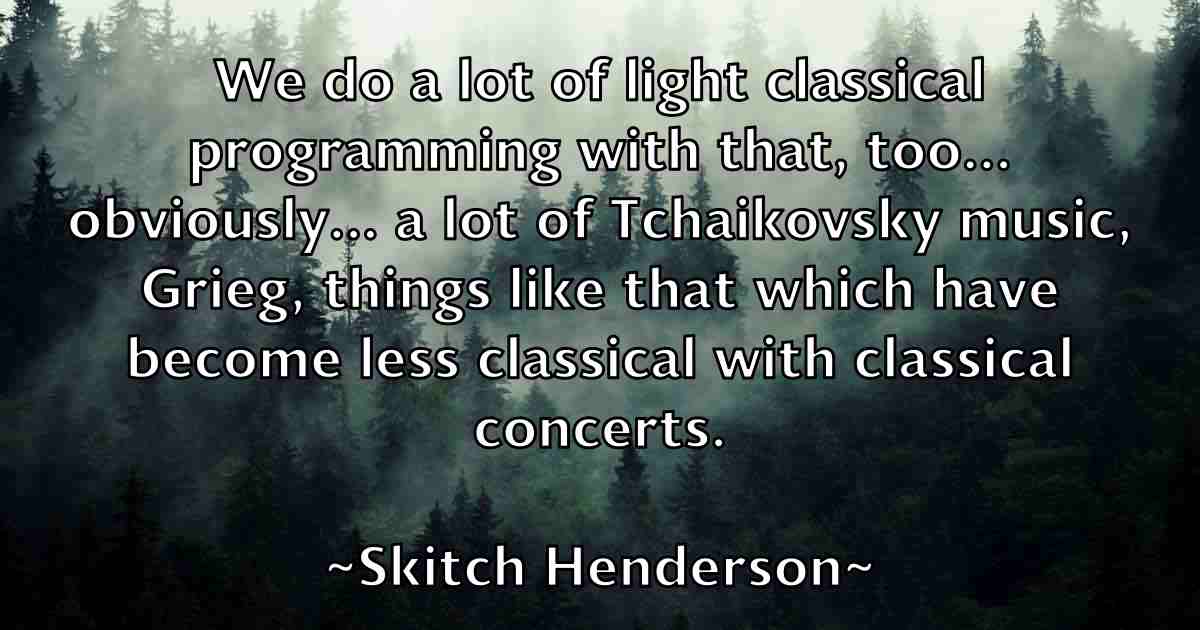 /images/quoteimage/skitch-henderson-fb-765492.jpg