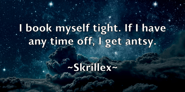 /images/quoteimage/skrillex-skrillex-765519.jpg