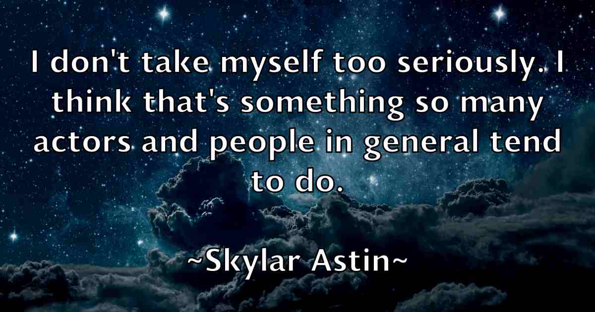 /images/quoteimage/skylar-astin-fb-765563.jpg