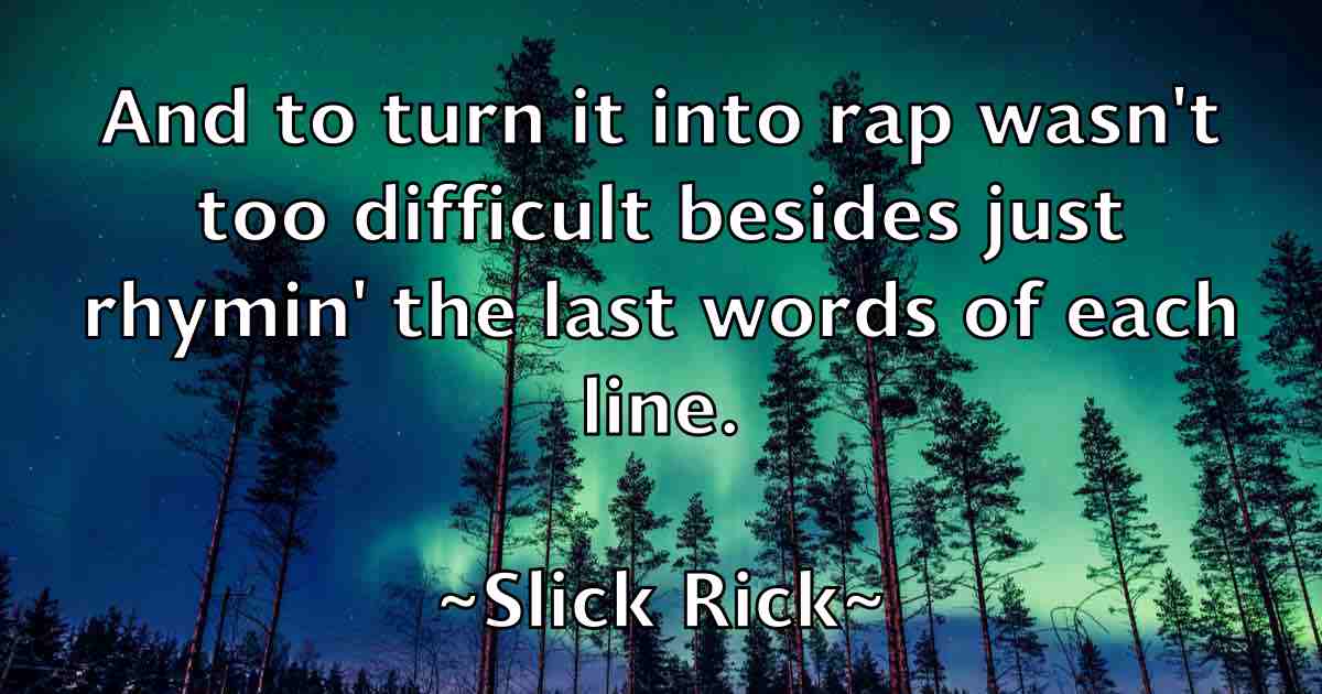 /images/quoteimage/slick-rick-fb-765685.jpg