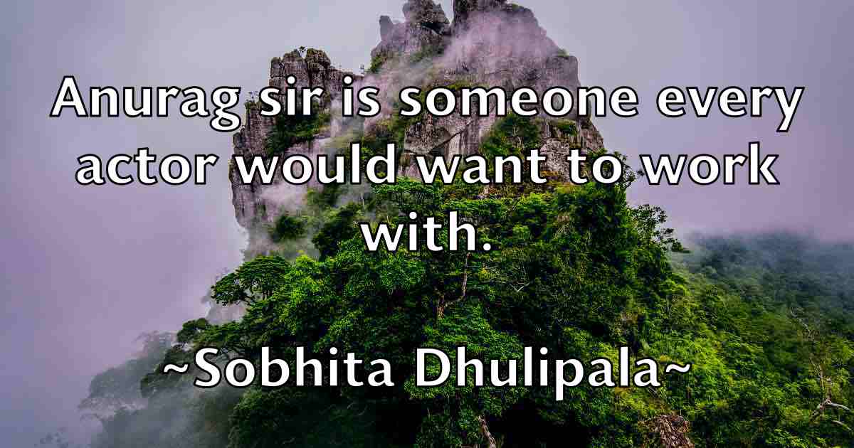 /images/quoteimage/sobhita-dhulipala-fb-766215.jpg