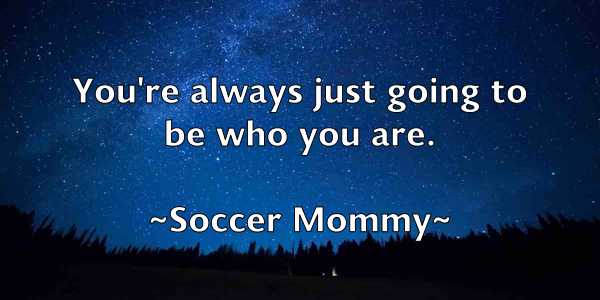 /images/quoteimage/soccer-mommy-766285.jpg