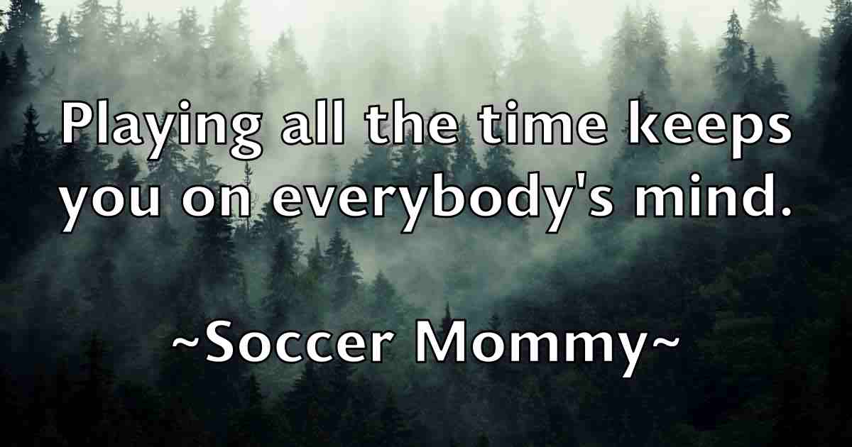 /images/quoteimage/soccer-mommy-fb-766284.jpg