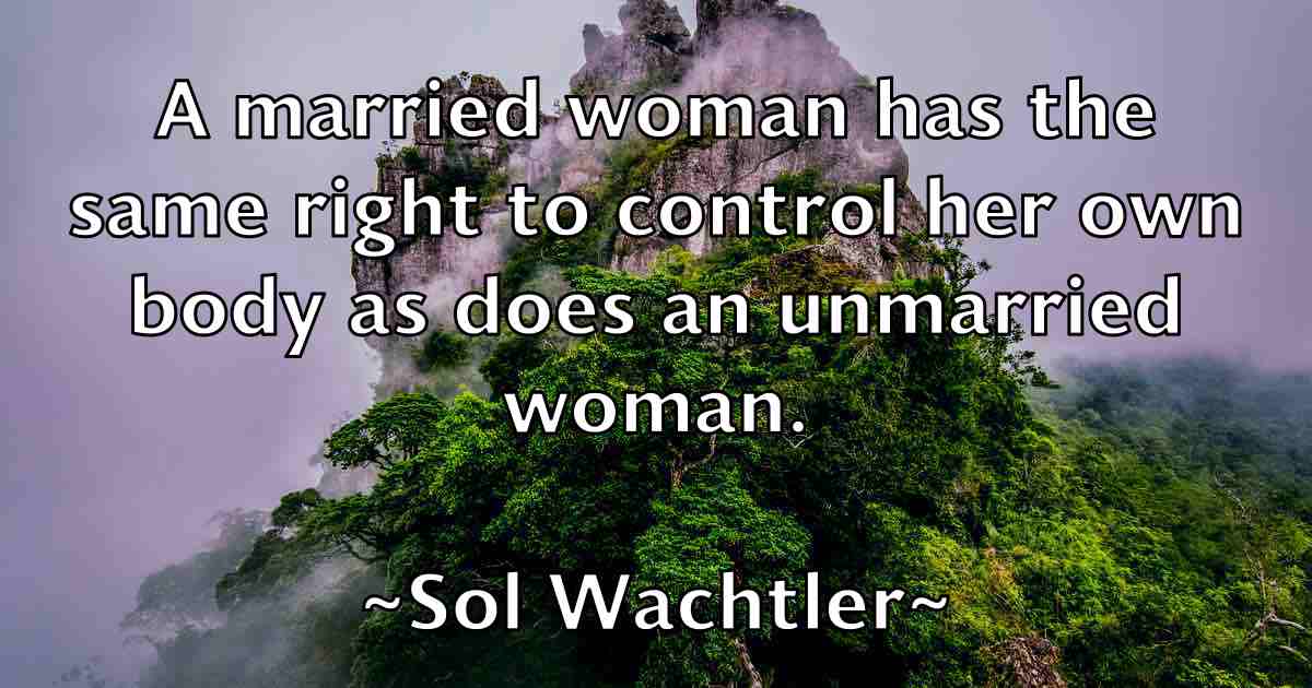 /images/quoteimage/sol-wachtler-fb-766838.jpg