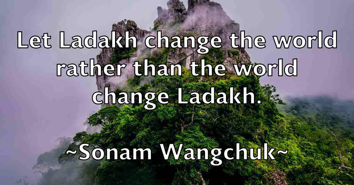 /images/quoteimage/sonam-wangchuk-fb-767418.jpg