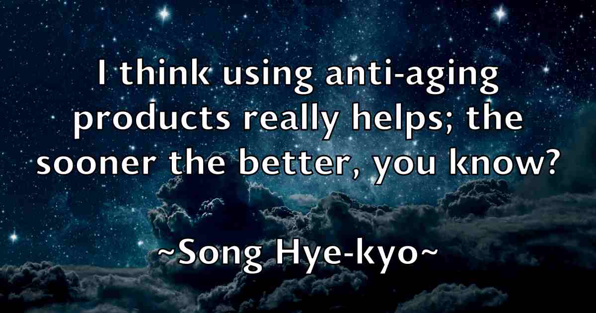 /images/quoteimage/song-hye-kyo-fb-767544.jpg