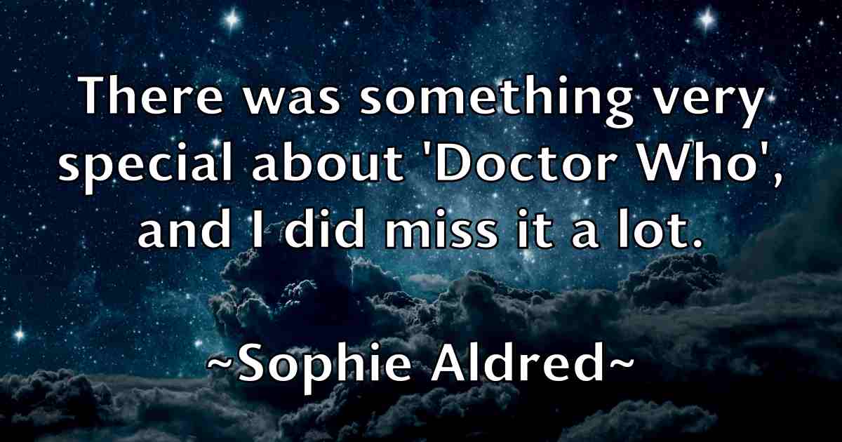 /images/quoteimage/sophie-aldred-fb-768890.jpg