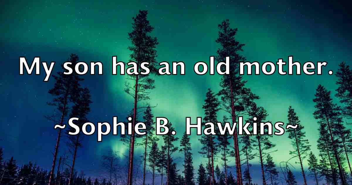 /images/quoteimage/sophie-b-hawkins-fb-768905.jpg