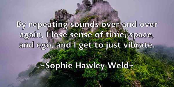 /images/quoteimage/sophie-hawley-weld-769282.jpg