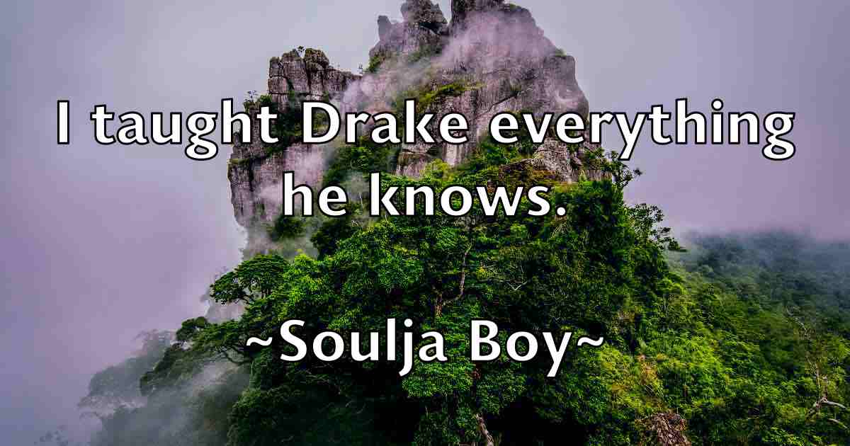 /images/quoteimage/soulja-boy-fb-769843.jpg