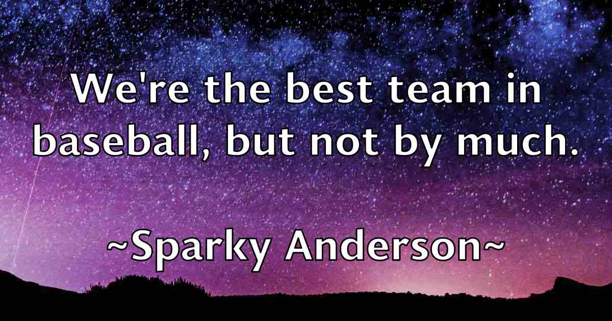 /images/quoteimage/sparky-anderson-fb-770067.jpg