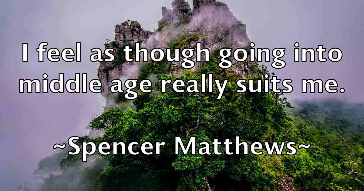 /images/quoteimage/spencer-matthews-fb-770194.jpg