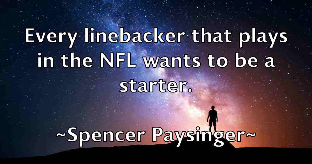 /images/quoteimage/spencer-paysinger-fb-770257.jpg