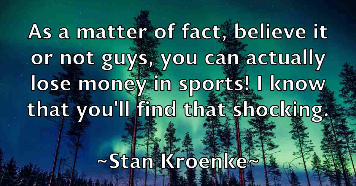 /images/quoteimage/stan-kroenke-fb-771763.jpg