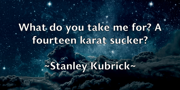 /images/quoteimage/stanley-kubrick-772531.jpg