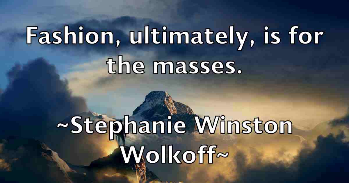 /images/quoteimage/stephanie-winston-wolkoff-fb-774519.jpg