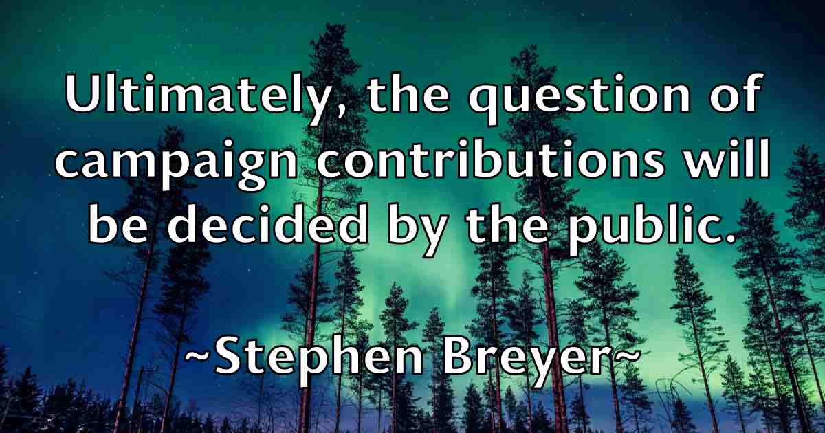 /images/quoteimage/stephen-breyer-fb-774919.jpg