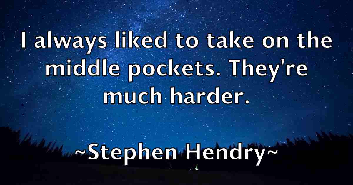 /images/quoteimage/stephen-hendry-fb-776103.jpg