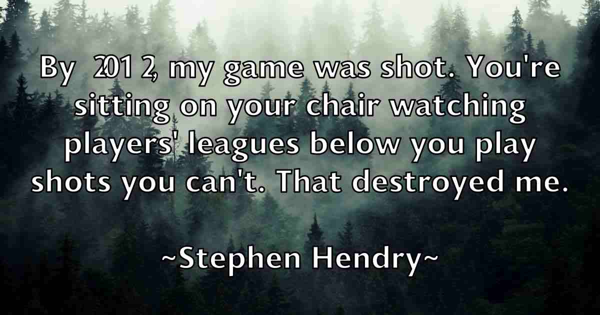 /images/quoteimage/stephen-hendry-fb-776109.jpg