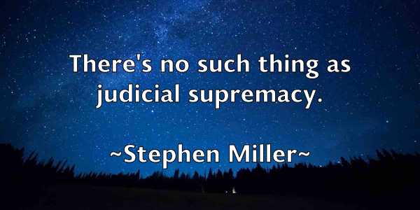 /images/quoteimage/stephen-miller-777154.jpg