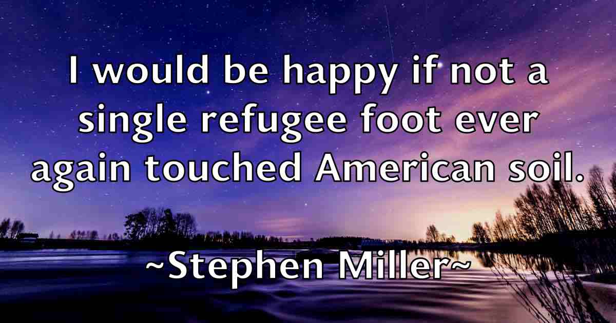 /images/quoteimage/stephen-miller-fb-777138.jpg