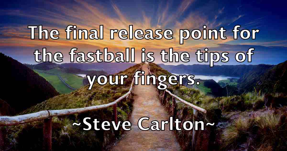 /images/quoteimage/steve-carlton-fb-778909.jpg