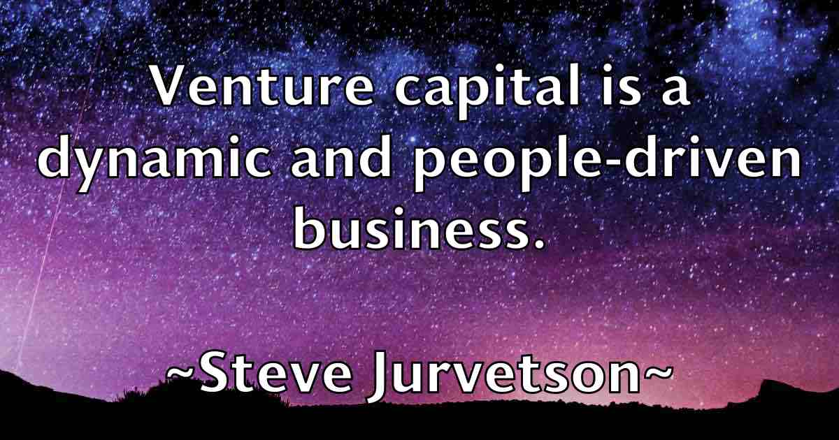 /images/quoteimage/steve-jurvetson-fb-780127.jpg