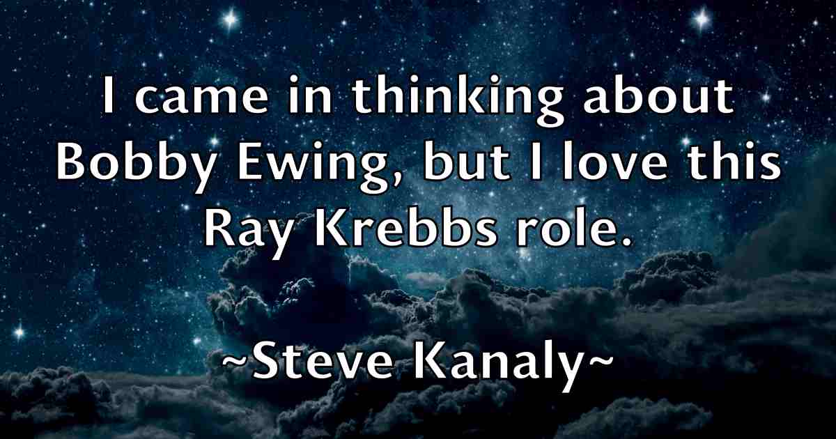 /images/quoteimage/steve-kanaly-fb-780195.jpg