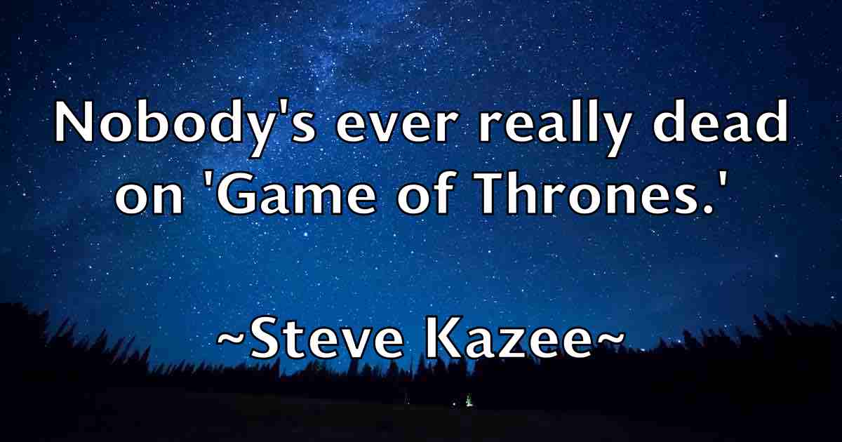 /images/quoteimage/steve-kazee-fb-780238.jpg