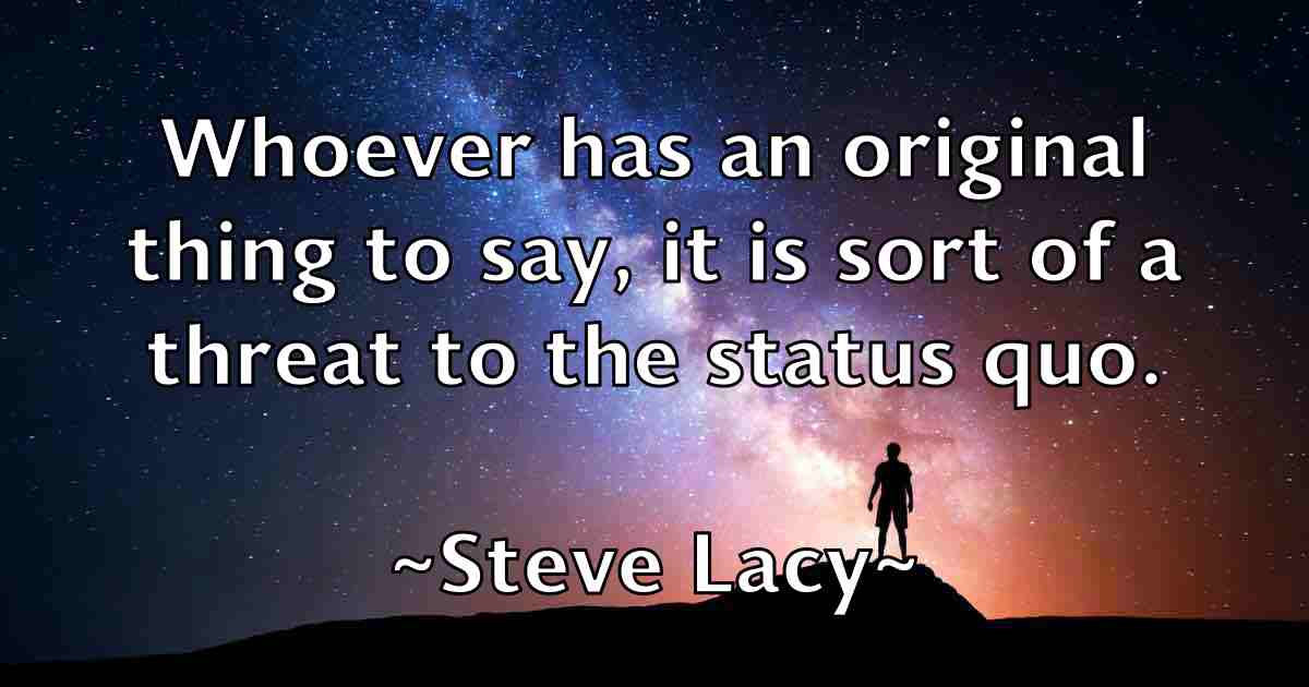 /images/quoteimage/steve-lacy-fb-780290.jpg