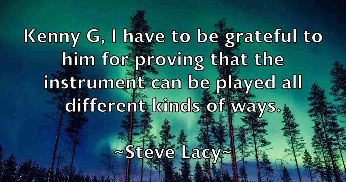 /images/quoteimage/steve-lacy-fb-780314.jpg