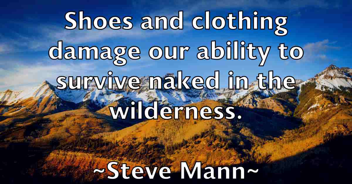 /images/quoteimage/steve-mann-fb-780493.jpg