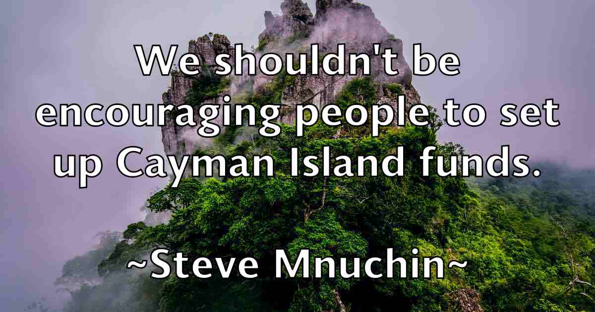 /images/quoteimage/steve-mnuchin-fb-780721.jpg