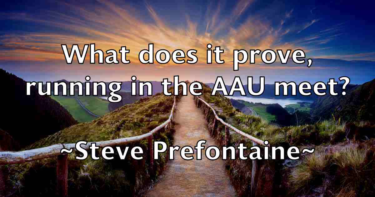 /images/quoteimage/steve-prefontaine-fb-780938.jpg