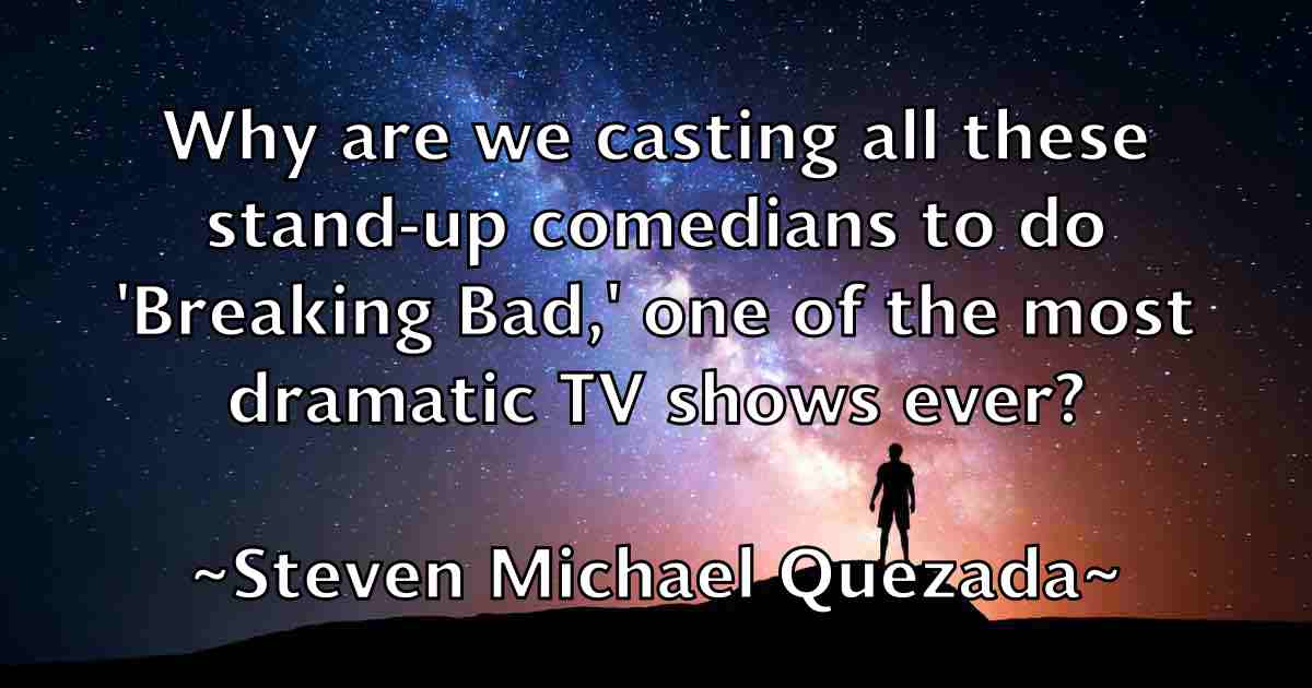 /images/quoteimage/steven-michael-quezada-fb-782731.jpg