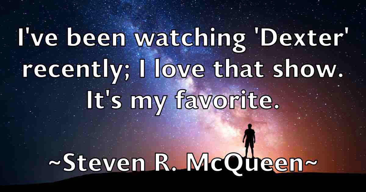 /images/quoteimage/steven-r-mcqueen-fb-783018.jpg