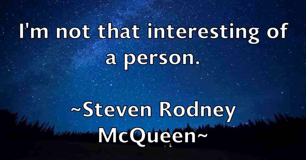 /images/quoteimage/steven-rodney-mcqueen-fb-783060.jpg