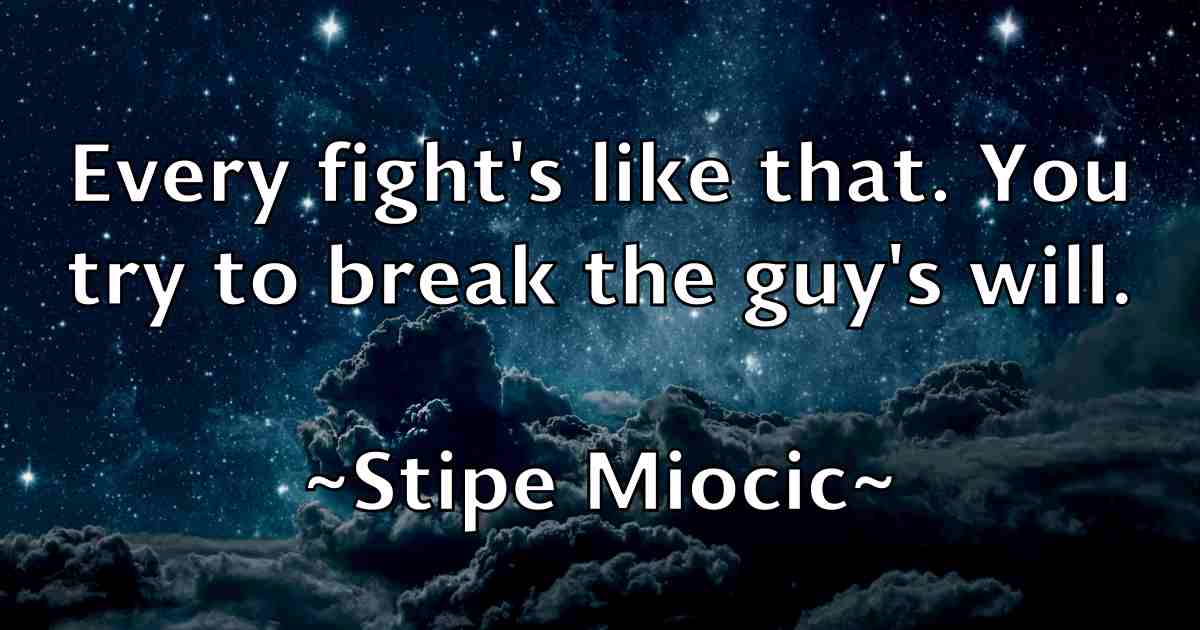 /images/quoteimage/stipe-miocic-fb-784402.jpg