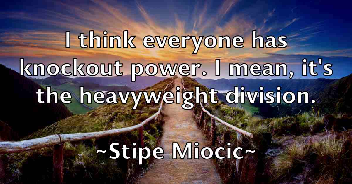 /images/quoteimage/stipe-miocic-fb-784434.jpg