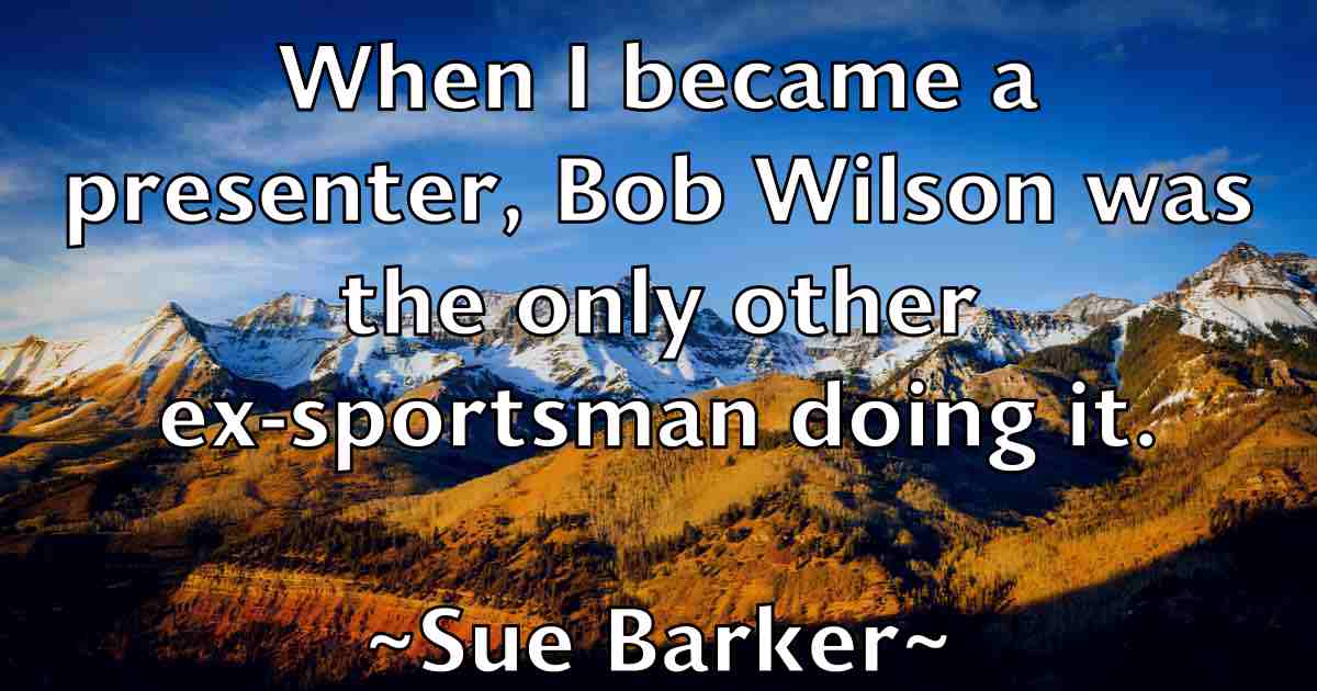 /images/quoteimage/sue-barker-fb-785731.jpg
