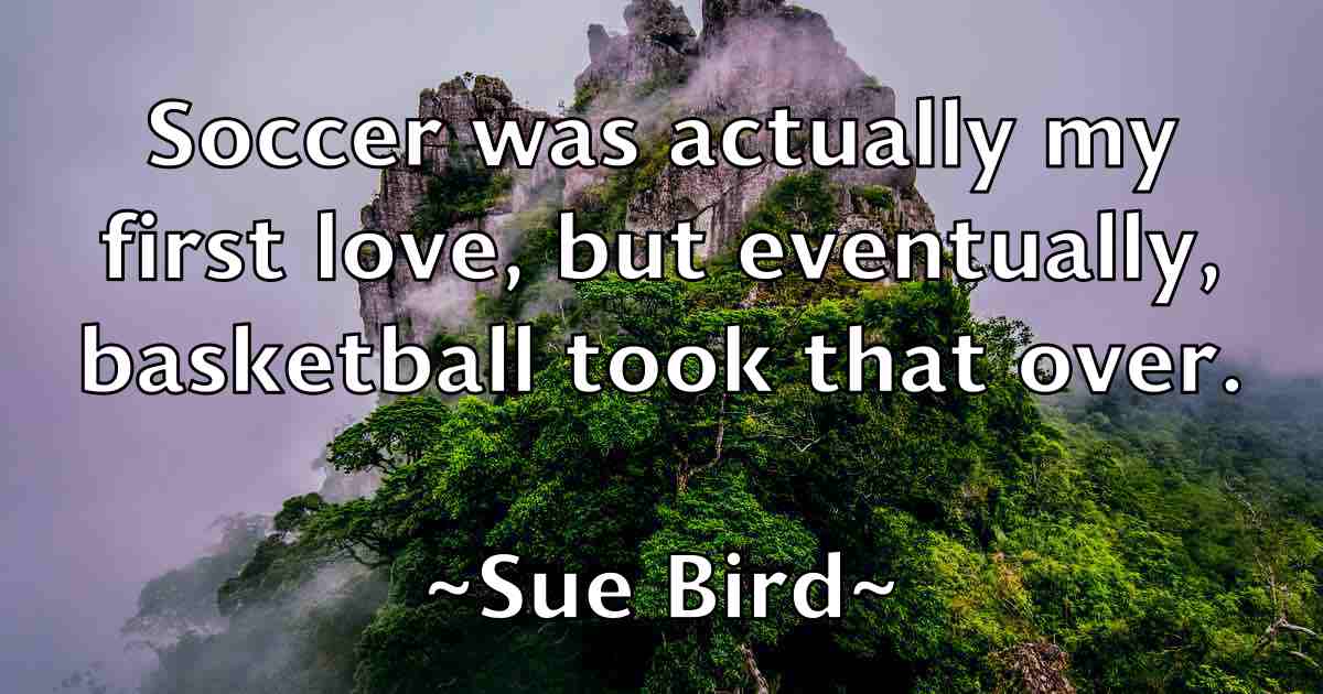 /images/quoteimage/sue-bird-fb-785752.jpg