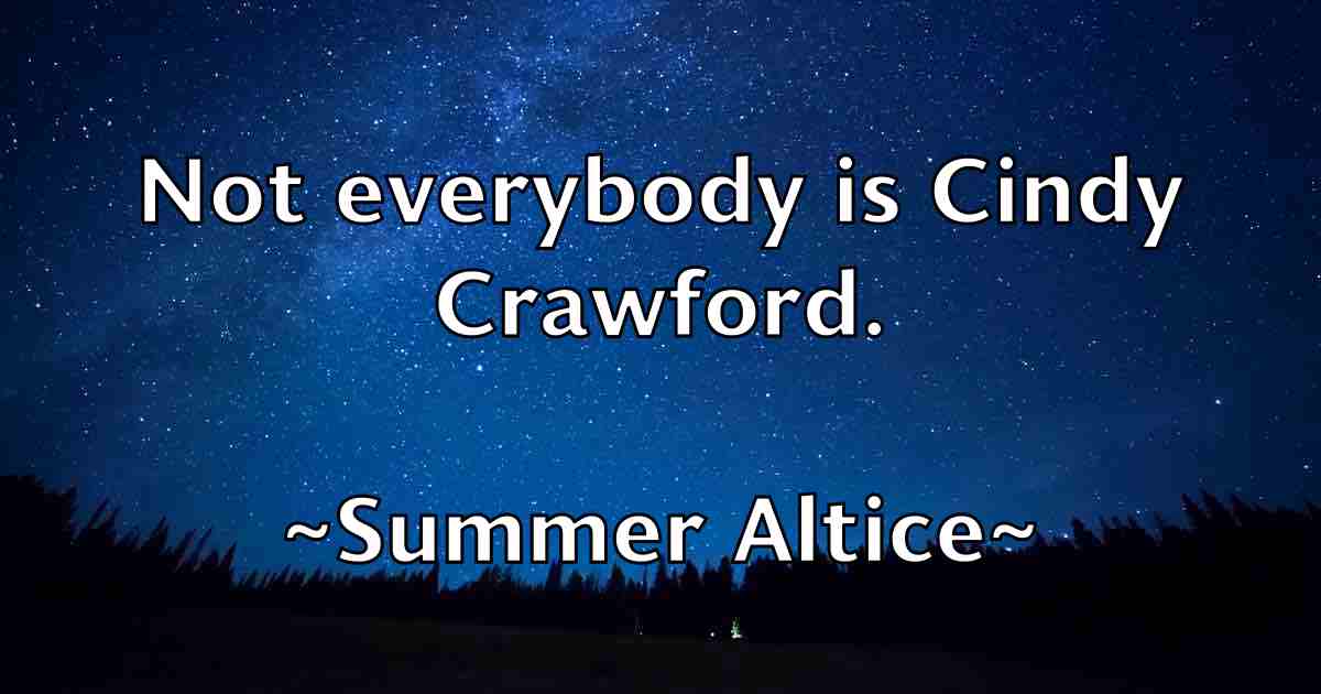 /images/quoteimage/summer-altice-fb-786808.jpg