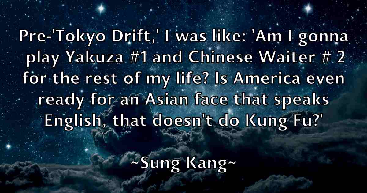 /images/quoteimage/sung-kang-fb-787224.jpg